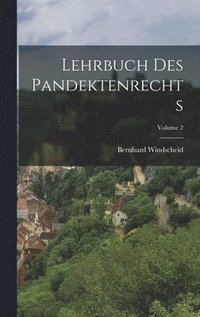 bokomslag Lehrbuch Des Pandektenrechts; Volume 2