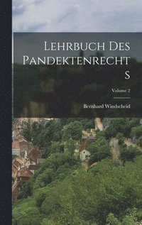 bokomslag Lehrbuch Des Pandektenrechts; Volume 2