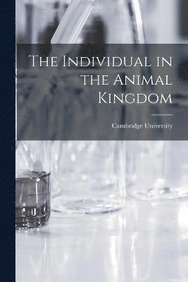 The Individual in the Animal Kingdom 1