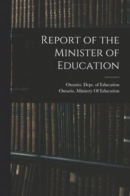 bokomslag Report of the Minister of Education