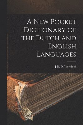 bokomslag New Pocket Dictionary of the Dutch and English Languages