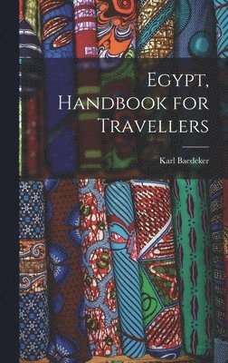 Karl Baedeker - Egypt, Handbook for Travellers, Inbunden