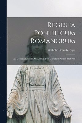 Catholic Church Pope - Regesta Pontificum Romanorum, Häftad
