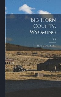 bokomslag Big Horn County, Wyoming