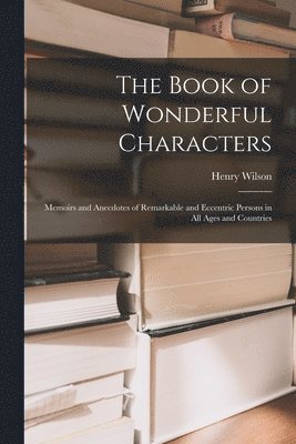 bokomslag The Book of Wonderful Characters