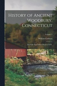 bokomslag History of Ancient Woodbury, Connecticut