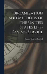 bokomslag Organization and Methods of the United States Life-Saving Service