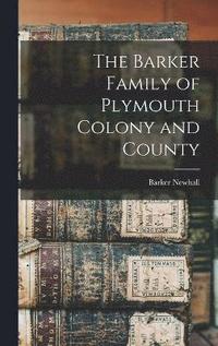 bokomslag Barker Family of Plymouth Colony and County