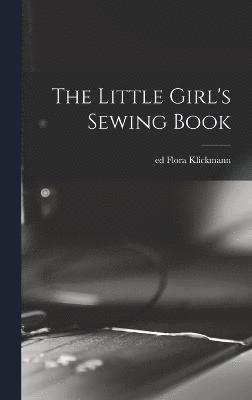 The Little Girl's Sewing Book 1