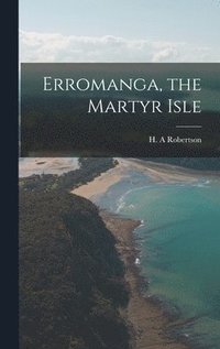 bokomslag Erromanga, the Martyr Isle