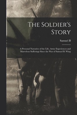 bokomslag The Soldier's Story