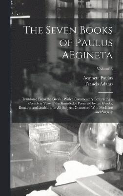 Francis Adams, Aegineta Paulus - Seven Books of Paulus AEgineta, Inbunden
