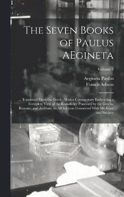 The Seven Books of Paulus AEgineta 1