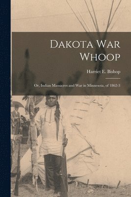 Dakota war Whoop 1