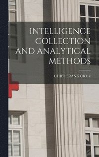 bokomslag Intelligence Collection and Analytical Methods