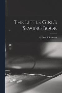 bokomslag The Little Girl's Sewing Book