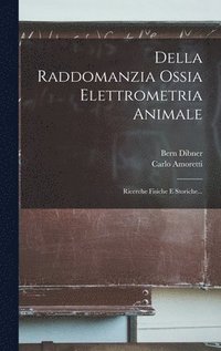 bokomslag Della Raddomanzia Ossia Elettrometria Animale