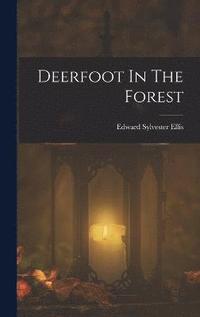 bokomslag Deerfoot In The Forest