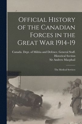 bokomslag Official History of the Canadian Forces in the Great war 1914-19