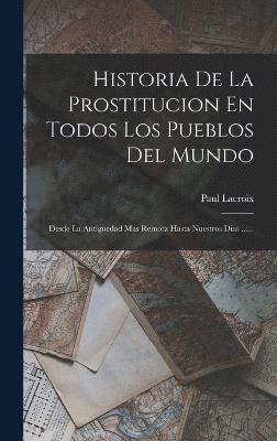 Historia De La Prostitucion En Todos Los Pueblos Del Mundo 1