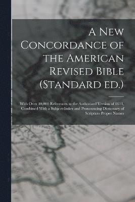 bokomslag new Concordance of the American Revised Bible (Standard ed.)