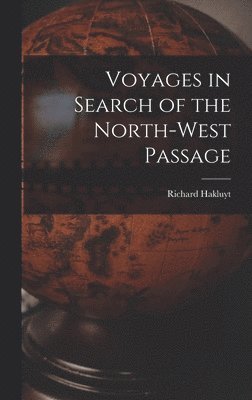 bokomslag Voyages in Search of the North-West Passage