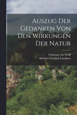 bokomslag Auszug Der Gedanken Von Den Wirkungen Der Natur