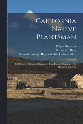 Wayne Roderick, Suzanne B Riess - California Native Plantsman, Häftad