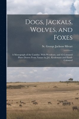 bokomslag Dogs, Jackals, Wolves, and Foxes