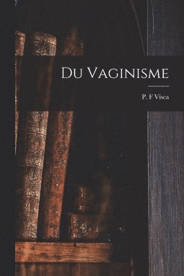 Du Vaginisme 1