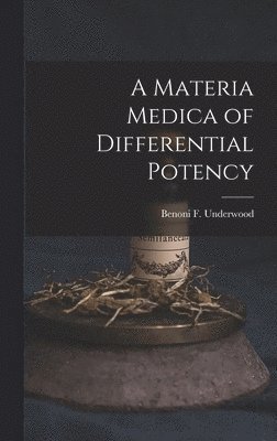 bokomslag A Materia Medica of Differential Potency