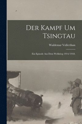 bokomslag Der Kampf um Tsingtau