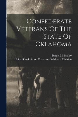 bokomslag Confederate Veterans Of The State Of Oklahoma