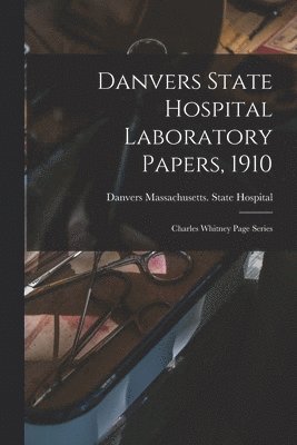 bokomslag Danvers State Hospital Laboratory Papers, 1910