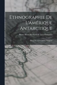 bokomslag Ethnographie De L'amrique Antarctique