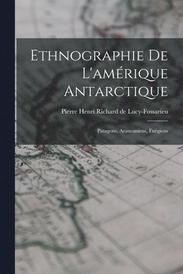 Ethnographie De L'amrique Antarctique 1