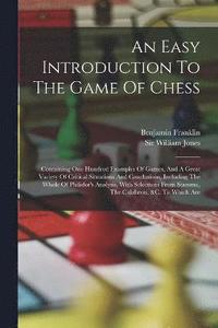 bokomslag An Easy Introduction To The Game Of Chess