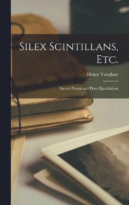 Silex Scintillans, Etc. 1