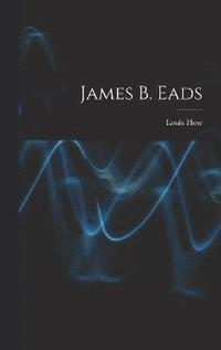 bokomslag James B. Eads