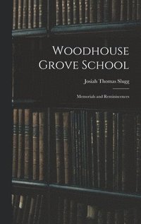 bokomslag Woodhouse Grove School