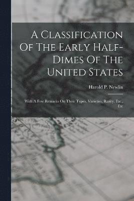 Classification Of The Early Half-dimes Of The United States