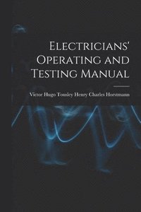 bokomslag Electricians' Operating and Testing Manual