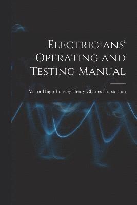 Electricians' Operating and Testing Manual