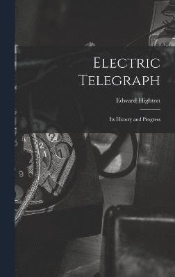 Edward Highton - Electric Telegraph, Inbunden