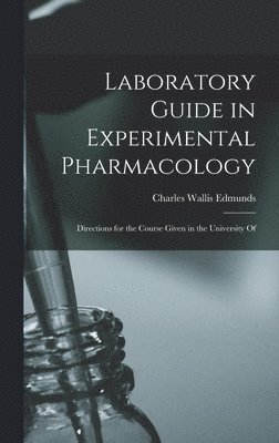 bokomslag Laboratory Guide in Experimental Pharmacology