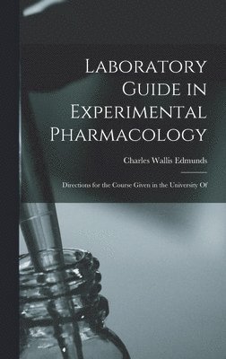 bokomslag Laboratory Guide in Experimental Pharmacology