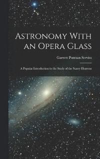 bokomslag Astronomy With an Opera Glass