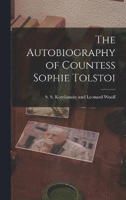 bokomslag Autobiography of Countess Sophie Tolstoi