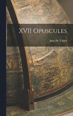 XVII Opuscules 1