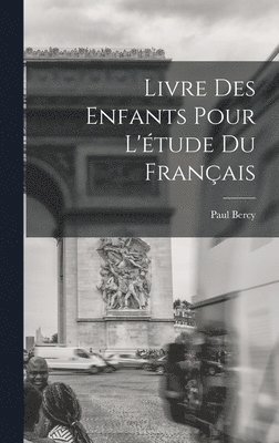 Livre des Enfants Pour L'tude du Franais 1